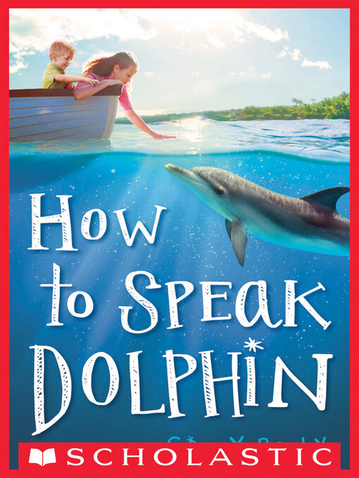 Title details for How to Speak Dolphin by Ginny Rorby - Available